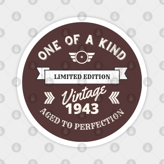 One of a Kind, Limited Edition, Vintage 1943, Aged to Perfection Magnet by Blended Designs